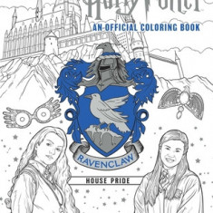 Harry Potter: Ravenclaw House Pride: The Official Coloring Book: (gifts Books for Harry Potter Fans, Adult Coloring Books)