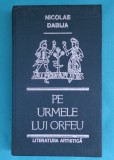 Nicolae Dabija &ndash; Pe urmele lui Orfeu