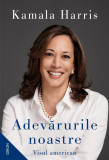Adevarurile noastre. Visul american - Kamala Harris - Nemira