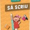 La Scoala Invat... Sa Scriu, - Editura Gama
