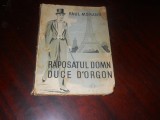 Paul Morand - Raposatul Domn Duce D&#039;Orgon -Ed.ABC 1943 ,trad.Constanta Gall