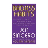 Badass Habits, Jen Sincero