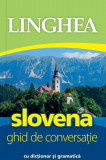Slovena. Ghid de conversație - Paperback brosat - Autor Colectiv - Linghea