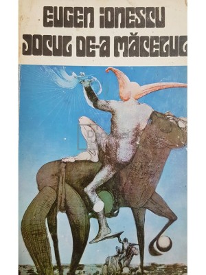 Eugen Ionescu - Jocul de-a macelul (Editia: 1973) foto