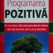 Programarea pozitiva - Roger Luc Mary