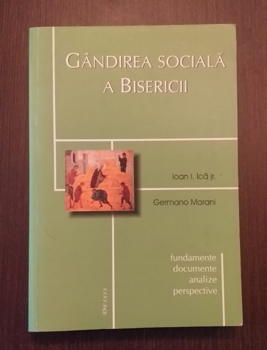 GANDIREA SOCIALA A BISERICII - IOAN ICA JR., GERMANO MARANI