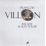 Balade si alte poezii - Francois Villon, Adrian Vasiliu
