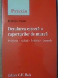 DERULAREA CORECTA A RAPORTURILOR DE MUNCA-HORATIU SASU