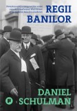 Cumpara ieftin Regii banilor/Daniel Schulman