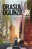Orasul oglinzilor. Al treilea volum din seria Transformarea/Justin Cronin