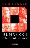 Dumnezeu este aventura mea (God is my adventure ) - Rom Landau, Sens