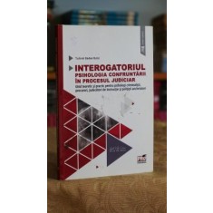 Interogatoriul - psihologia confruntarii in procesul judiciar - Tudorel Butoi