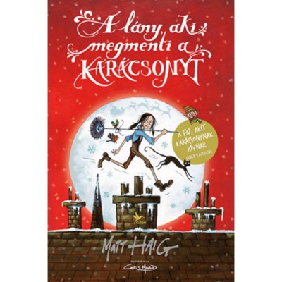 A l&amp;aacute;ny, aki megmenti a kar&amp;aacute;csonyt - Matt Haig foto