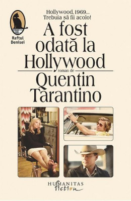 A Fost Odata La Hollywood, Quentin Tarantino - Editura Humanitas Fiction foto