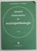 MANUEL ELEMENTAIRE DE NEUROPATHOLOGIE par R. ESCOUROLLE et J. POIRIER , 1977 , DEDICATIE *