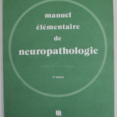 MANUEL ELEMENTAIRE DE NEUROPATHOLOGIE par R. ESCOUROLLE et J. POIRIER , 1977 , DEDICATIE *