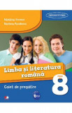 Limba romana - Clasa 8 - Caiet de pregatire - Madalina Vincene, Marilena Pavelescu