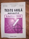 Teste grila Matematica Adimitere 1999 Eugen Popa, O. Carja, C. Amihaiesei, C. Smadici