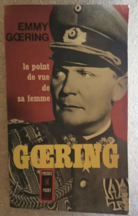 Goering: le point de vue de sa femme/ Emmy Goering