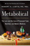 Metabolical - Robert H Lustig