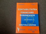 CONTABILITATEA FINANCIARA ROMANEASCA CONFORMA CU DIRECTIVELE EUROPENE&quot;