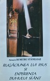 Rugaciunea lui Iisus si experienta Duhului Sfant - 1995 - Dumitru Staniloae (G248)