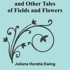 Mary's Meadow, and Other Tales of Fields and Flowers