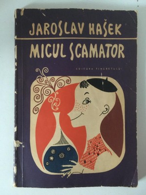 MICUL SCAMATOR, JAROSLAV HASEK, 1965, ilustratii de Jan Brychta foto