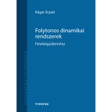 Folytonos dinamikai rendszerek - Feladatgyűjtem&eacute;ny - N&aacute;gel &Aacute;rp&aacute;d