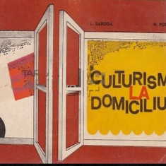 Culturism la domiciliu N. Popa, L. Boroga