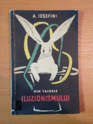 DIN TAINELE ILUZIONISMULUI de A. IOSEFINI foto