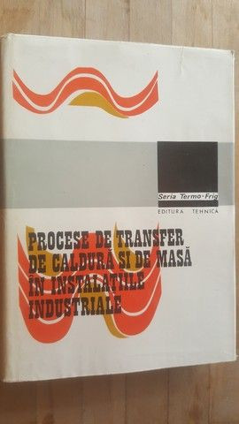 Procese de transfer de caldura si de masa in instalatiile industriale- A. Lega, M. Pop