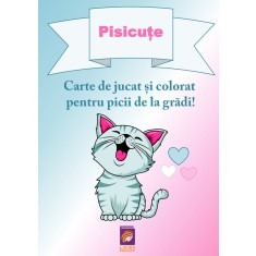 Pisicute. Carte de jucat si colorat pentru picii de la gradi! &ndash; Delia Tautan
