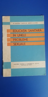 myh 545s - EDUCATIA SANITARA IN UNELE PROBLEME SEXUALE - 1966 foto