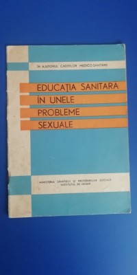 myh 545s - EDUCATIA SANITARA IN UNELE PROBLEME SEXUALE - 1966 foto