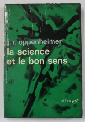 LA SCIENCE ET LE BON SENS par J.R. OPPENHEIMER , 1966 foto