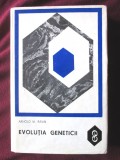 &quot;EVOLUTIA GENETICII&quot;, Arnold W. Ravin, 1969