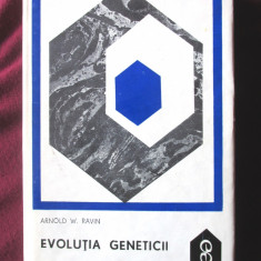 "EVOLUTIA GENETICII", Arnold W. Ravin, 1969