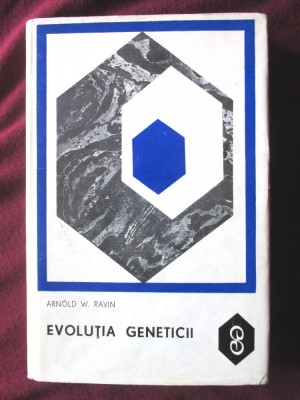 &amp;quot;EVOLUTIA GENETICII&amp;quot;, Arnold W. Ravin, 1969 foto