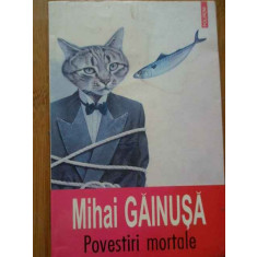 Povestiri Mortale - Mihai Gainusa ,289006