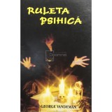 George Vandeman - Ruleta psihica (Editia: 1997)