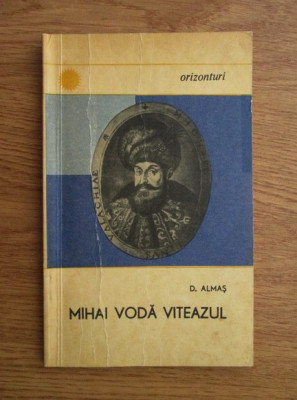 Dumitru Almas - Mihai Voda Viteazul foto