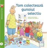 Cumpara ieftin Tom Colecteaza Gunoiul Selectiv, Elisabeth De Lambilly - Editura Casa