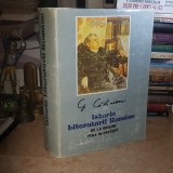 G. CALINESCU - ISTORIA LITERATURII ROMANE _ DE LA ORIGINI PANA IN PREZENT , EDITIE NOUA , REVAZUTA DE AUTOR , 1993 *