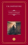 Crimă și pedeapsă - Feodor Mihailovici Dostoievski