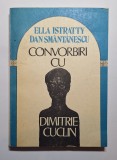 Convorbiri cu Dimitrie Cuclin &ndash; Aut. Ella Istratty, Dan Sm&acirc;ntănescu, Ed. Muzicală, 1985