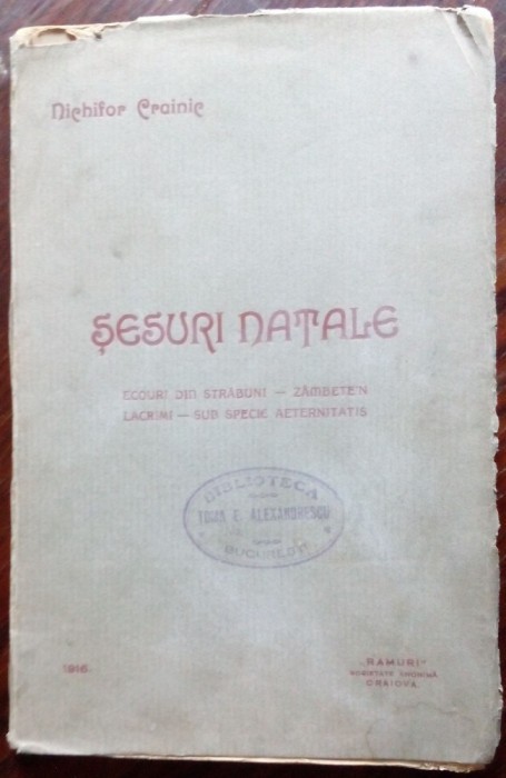 NICHIFOR CRAINIC - SESURI NATALE (VERSURI, volum de debut - RAMURI/CRAIOVA 1916)