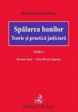 Spalarea banilor. Teorie si practica judiciara - Universul Juridic