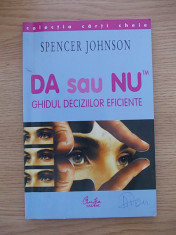 DA SAU NU-GHIDUL DECIZIILOR EFICIENTE-SPENCER JOHNSON-R5E foto