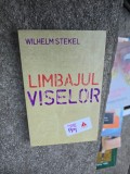 Limbajul viselor - Wilhelm Stekel, Carte Psihologie, Editura TreiAn, Aparitie 2014, Brosata